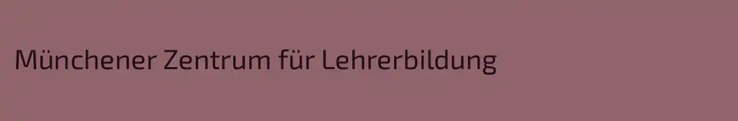 Münchener Zentrum für Lehrerbildung
